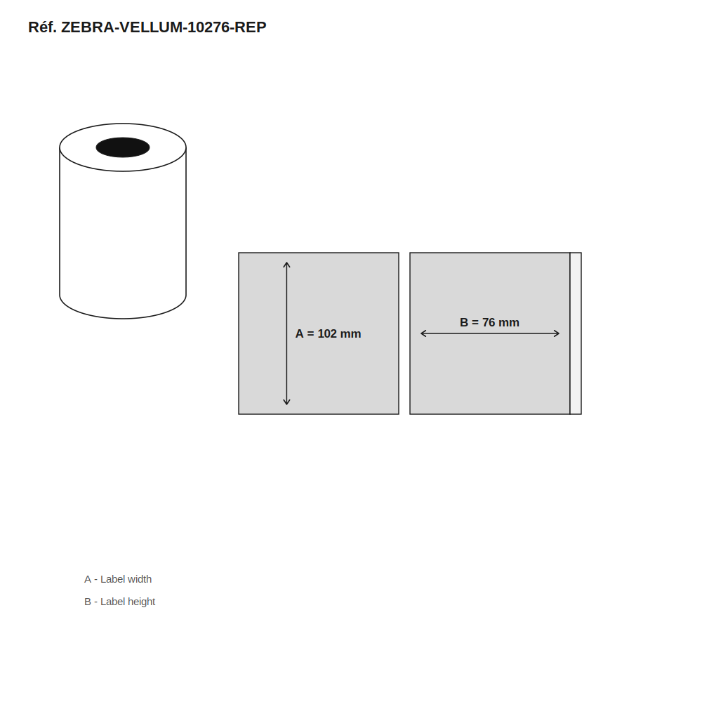 Schéma dimensions étiquette réf. ZEBRA-VELLUM-10276-REP